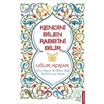 Kendini Bilen Rabbini Bilir
