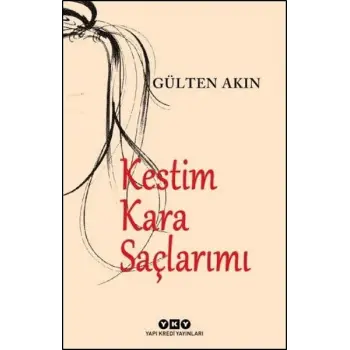 Kestim Kara Saçlarımı