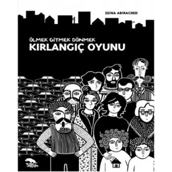 Kırlangıç Oyunu - Ölmek Gitmek Dönmek