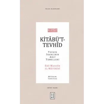 Kitabüt-Tevhid - Tevhid İnancının Akli Temelleri
