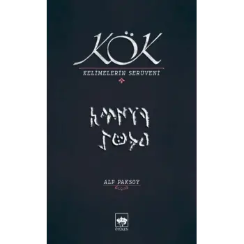 Kök - Kelimelerin Serüveni