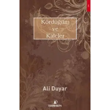 Kördüğüm ve Kaleler
