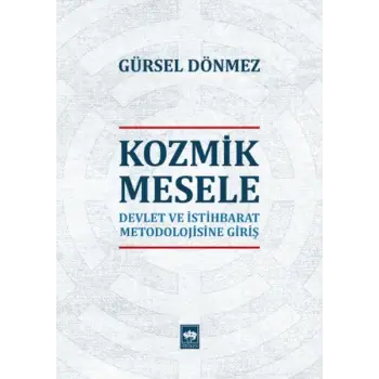 Kozmik Mesele - Devlet ve İstihbarat Metodolojisine Giriş