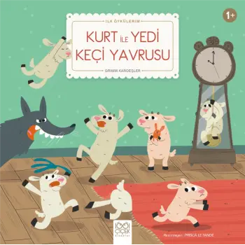 Kurt ile Yedi Keçi Yavrusu - İlk Öykülerim