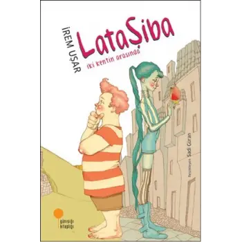 Lataşiba - İki Kentin Arasında