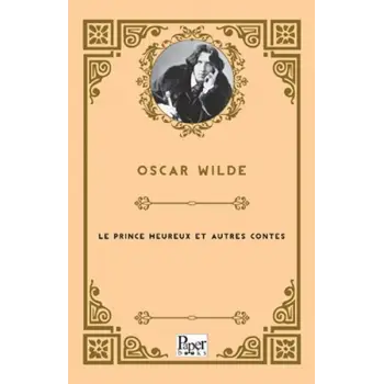 Le prince heureux et autres contes