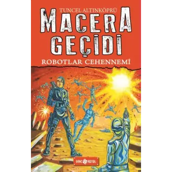 Macera Geçidi 16 - Robotlar Cehennemi