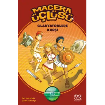Macera Üçlüsü Gladyatörlere Karşı