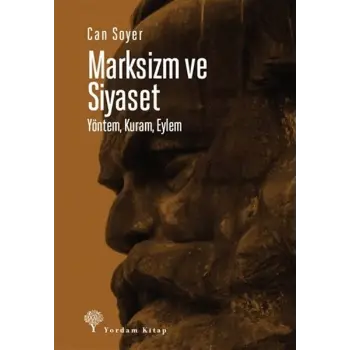Marksizm ve Siyaset - Yöntem, Kuram, Eylem