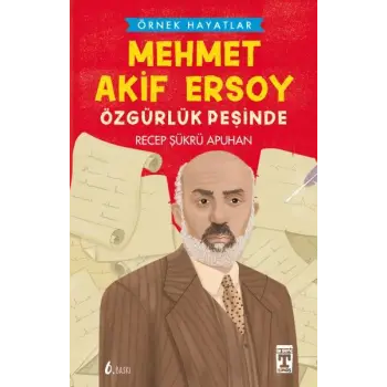 Mehmet Akif Ersoy Özgürlük Peşinde