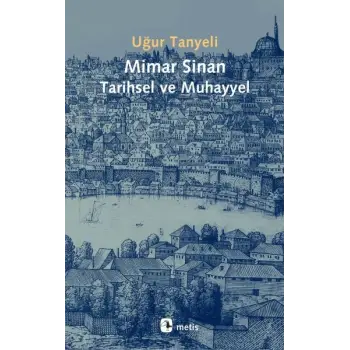 Mimar Sinan Tarihsel ve Muhayyel