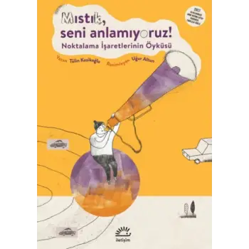 Mıstık, Seni Anlamıyoruz !