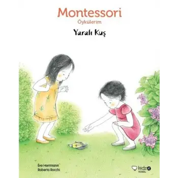 Montessori Öykülerim - Yaralı Kuş