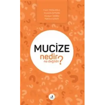 Mucize Nedir Ne Değildir?