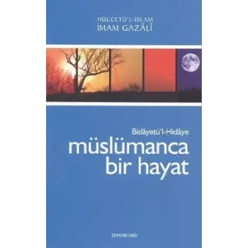 Müslümanca Bir Hayat Bidayetül-Hidaye /