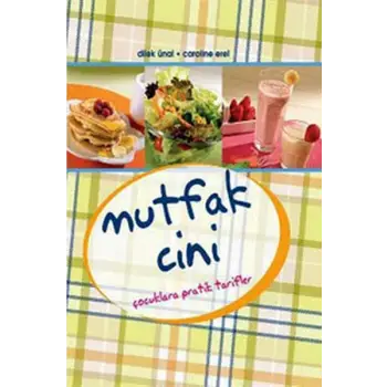 Mutfak Cini Çocuklara Pratik Tarifler