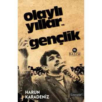 Olaylı Yıllar ve Gençlik