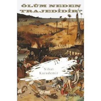 Ölüm Neden Trajedidir?