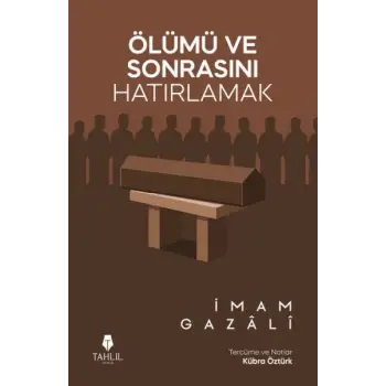 Ölümü ve Sonrasını Hatırlamak