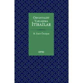 Oryantalist Yaklaşıma İtirazlar (Ciltli)
