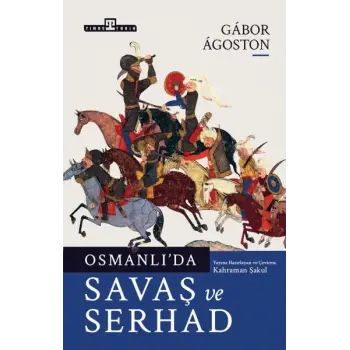 Osmanlıda Savaş ve Serhad