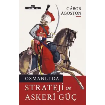 Osmanlıda Strateji ve Askeri Güç