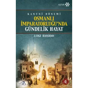 Osmanlı İmparatorluğu’nda Gündelik Hayat