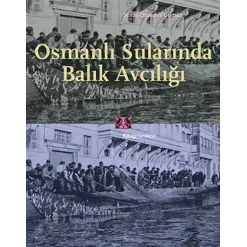 Osmanlı Sularında Balık Avcılığı