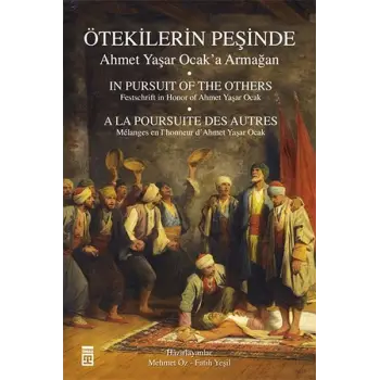 Ötekilerin Peşinde - Ahmet Yaşar Ocaka Armağan