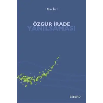 Özgür İrade Yanılsaması