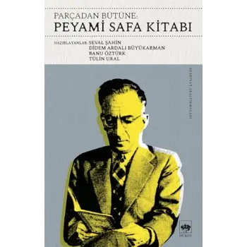 Parçadan Bütüne Peyami Safa Kitabı