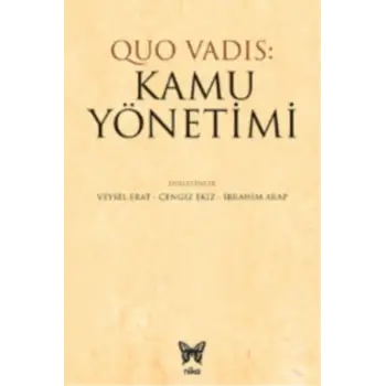 Quo Vadıs: Kamu Yönetimi