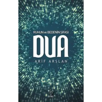 Ruhun ve Bedenin Şifası Dua