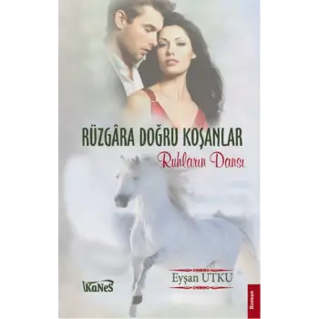 Rüzgara Doğru Koşanlar Ruhların Dansı
