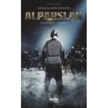 Savaşçıların Efendisi Alparslan