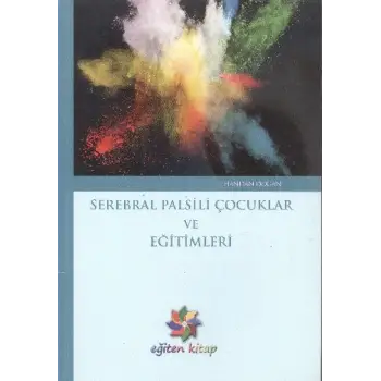 Serebral Palsili Çocuklar ve Eğitimleri