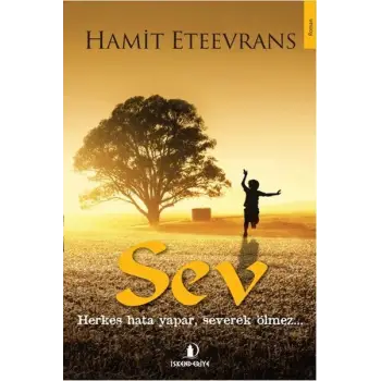 Sev Herkes Hata Yapar, Severek Ölmez...