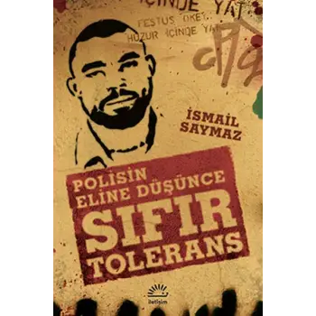 Sıfır Tolerans Polisin Eline Düşünce