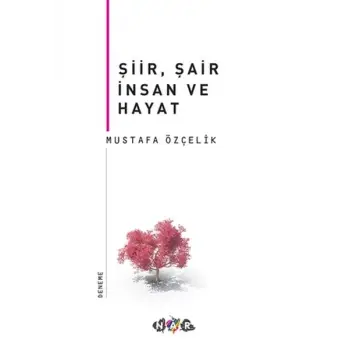 Şiir, Şair İnsan ve Hayat