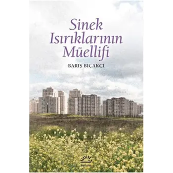 Sinek Isırıklarının Müellifi