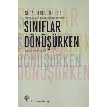 Socialist Register 2015 - Sınıflar Dönüşürken
