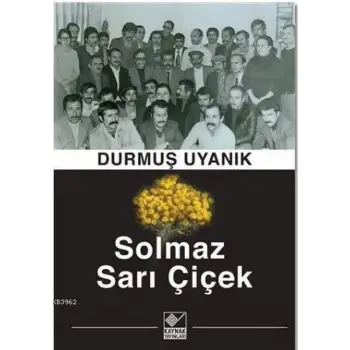 Solmaz Sarı Çiçek
