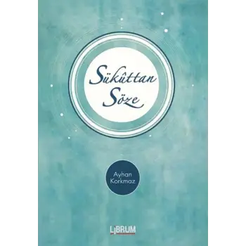 Sükuttan Söze (Ciltli)