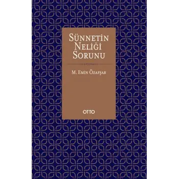Sünnetin Neliği Sorunu (Ciltli)