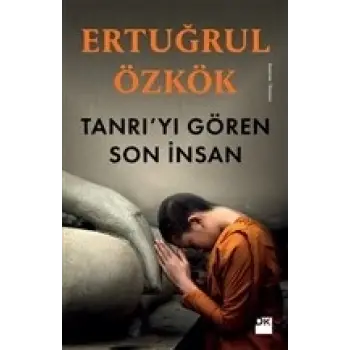 Tanrıyı Gören Son İnsan