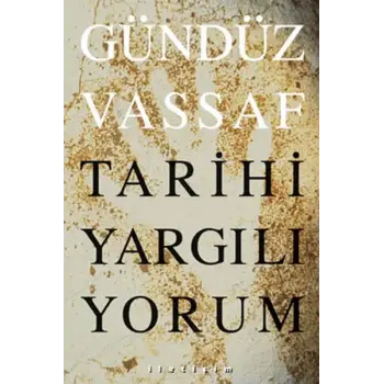 Tarihi Yargılıyorum