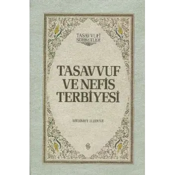 Tasavvuf ve Nefis Terbiyesi (Ciltli)