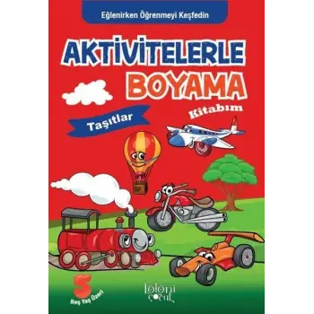 Taşıtlar - Aktivitelerle Boyama Kitabım
