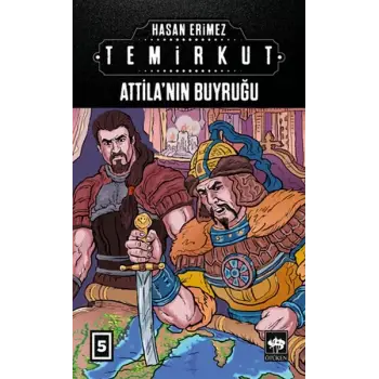 Temirkut 5 - Atillanın Buyruğu