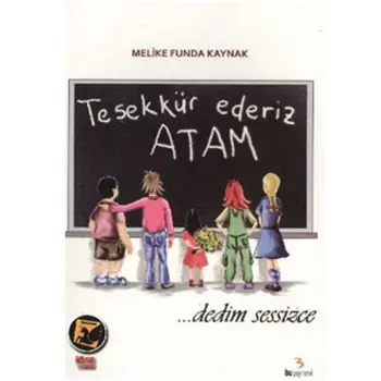 Teşekkür Ederiz Atam Dedim Sessizce